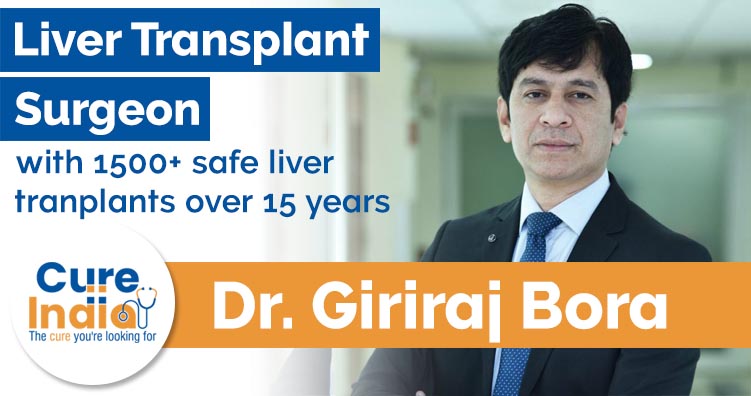 Dr Giriraj Bora - Best Liver Transplant Surgeon